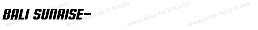 Bali Sunrise字体转换